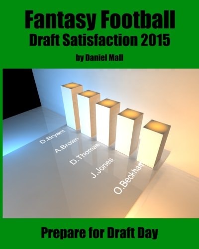 Fantasy Football Draft Satisfaction 2015 Prepare for Draft Day