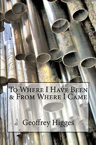 To Where I Have Been and from Where I Came