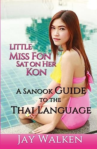 Little Miss Fon Sat On Her Kon A Sanook Guide to the Thai Language