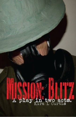 Mission Blitz: A Play in Two Acts.