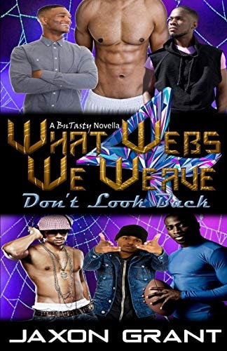 What Webs We Weave 4 Don't Look Back