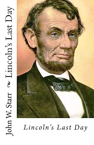 Lincoln's Last Day