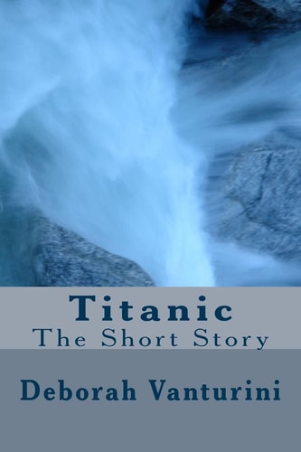 Titanic The Short Story