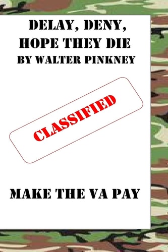 Delay, Deny, Hope They Die Winning Your Battle With The VA Appeal Process