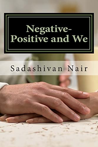 Negative-Positive and We Be Positive Even If Negative Reigns