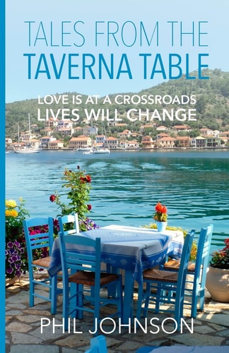 Tales from the Taverna Table Love Is at a Crossroads Lives Will Change