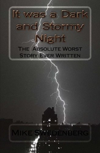 It Was a Dark and Stormy Night The Worst Story Ever Written