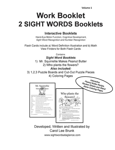 Work Booklet 2 SIGHT WORDS Booklets Mr. Squirrellie Makes Peanut Butter and Who Plants the Flowers?