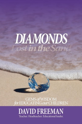 Diamonds Lost in the Sand Gems of Wisdom for Educating Our Children