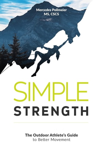 Simple Strength The Outdoor Athletes Guide to Better Movement