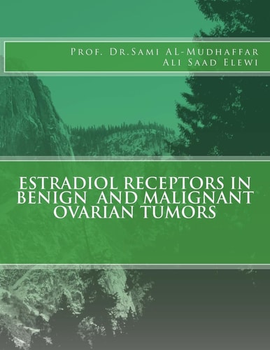 Estradiol Receptors in Benign and Malignant Ovarian Tumors