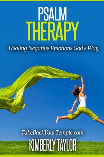 Psalm Therapy Healing Negative Emotions God's Way