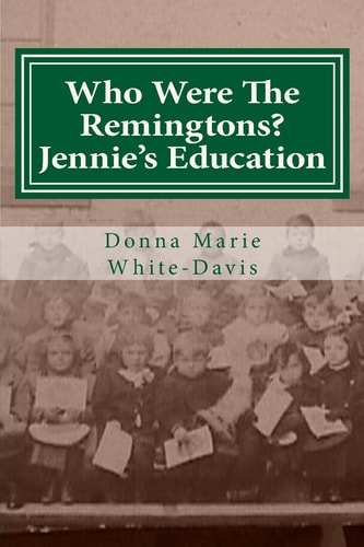 Who Were the Remingtons? Jennie's Education