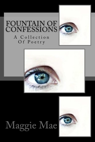 Fountain Of Confessions A Collection Of Poetry