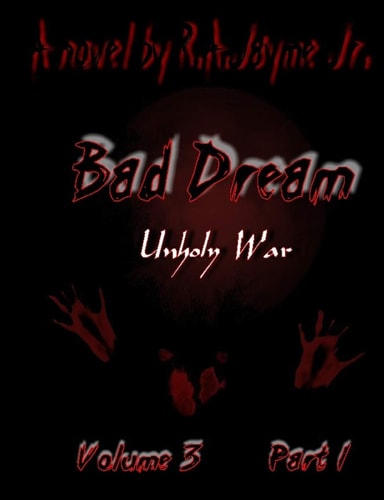 Bad Dream Volume 3 Part 1 Unholy War