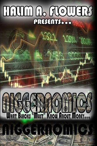 Niggernomics What Blacks Must Know about Money...