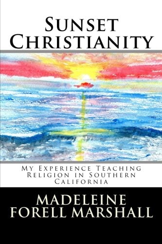 Sunset Christianity My Experience Teaching Religion in Southern California