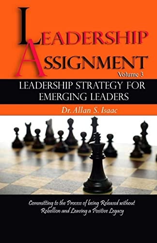 Leadership Strategy For Emerging Leaders Committing to the Process of Being Released Without Rebellion and Leaving a Positive Legacy