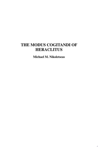 The Modus Cogitandi of Heraclitus