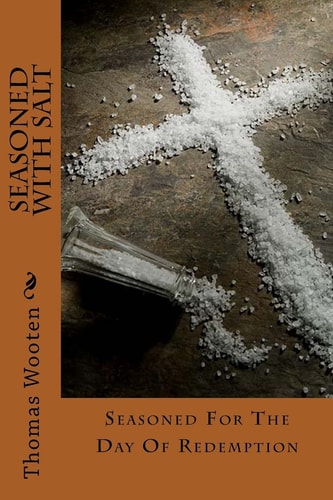 Seasoned With Salt Seasoned For The Day Of Redemption
