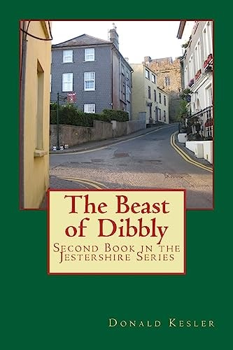 The Beast of Dibbly Second Book in the Jestershire Series