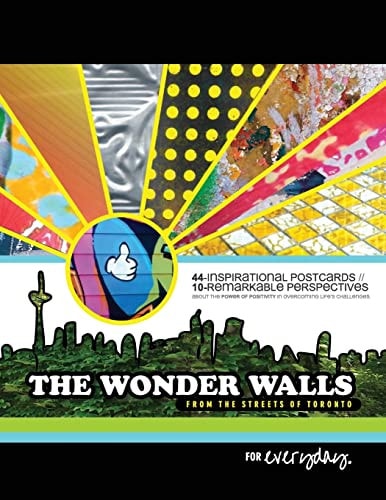 The Wonder Walls From the Streets of Toronto