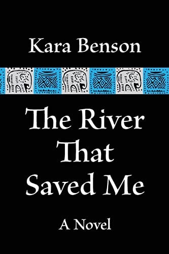 The River That Saved Me