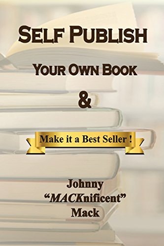 Self Publish Your Own Book & Make It a Best Seller