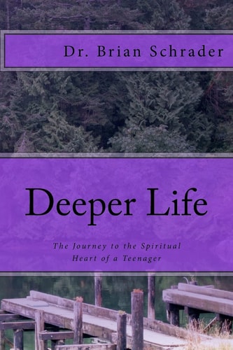 Deeper Life The Journey to the Spiritual Heart of a Teenager