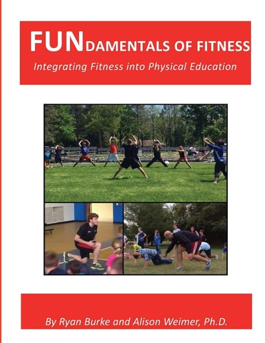 FUNdamentals of Fitness Integrating Fitness Into Physical Education