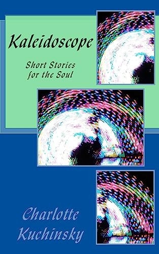 Kaleidoscope A Short Story Compilation