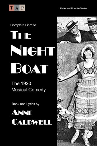 The Night Boat The 1920 Musical Comedy: Complete Libretto