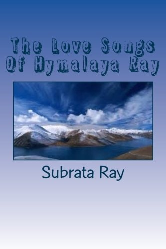 The Love Songs Of Hymalaya Ray Arpita, -The Fountain Of Divine Love .