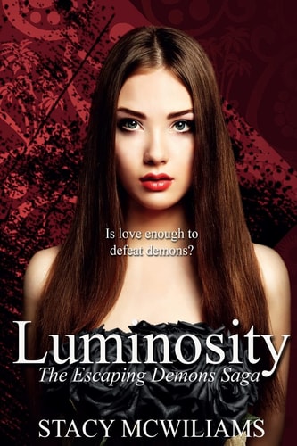 Luminosity Escaping Demons Saga Book One