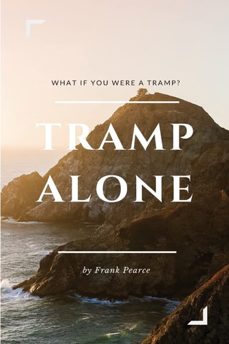 Tramp Alone What If You Were a Tramp?