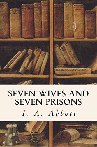Seven Wives and Seven Prisons