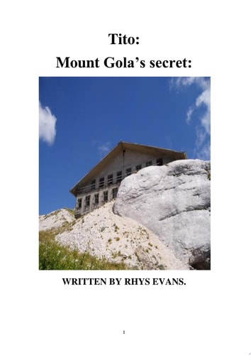 Tito, mount Gola's secrets