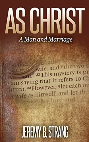 As Christ Man and Marriage