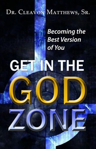 Get in the God Zone Becoming the Best Version of You