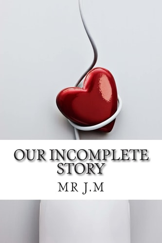 Our Incomplete Story English