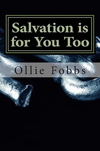 Salvation Is for You Too Faith Is Trusting, Finally