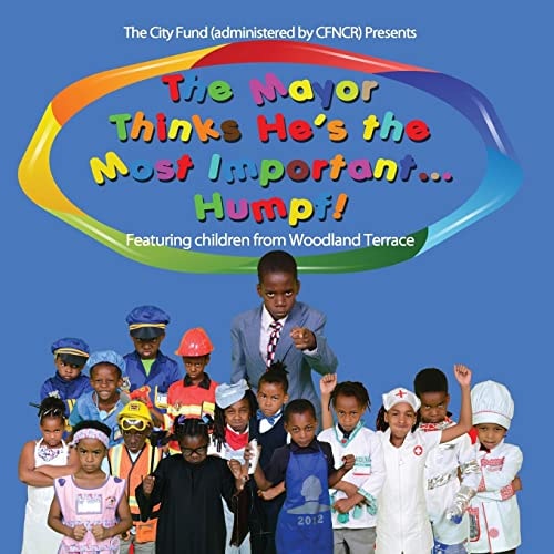 The Mayor Thinks He's The Most Important...Humpf! Featuring Children From Woodland Terrace