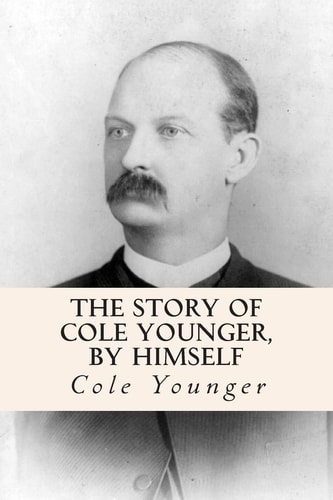 The Story of Cole Younger, by Himself