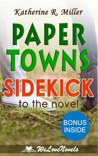 Paper Towns A Sidekick to the John Green Novel