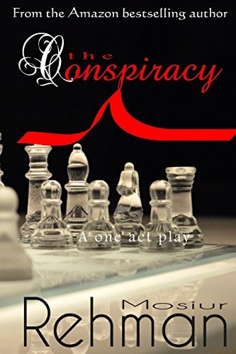 The Conspiracy A One Act Play