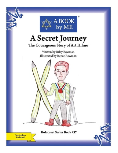A Secret Journey The Courageous Story of Art Hilmo