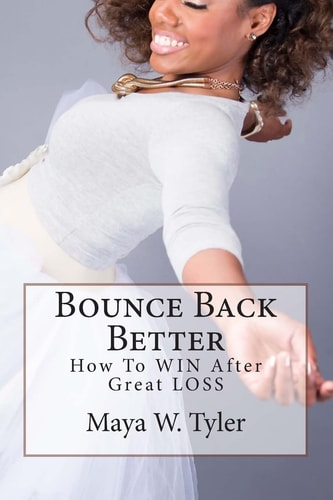 Bounce Back Better How to WIN After Great LOSS
