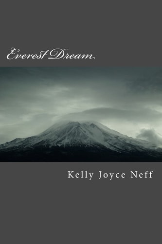 Everest Dream A Novel of Friendship - George Mallory and Mary Anne O'Malley