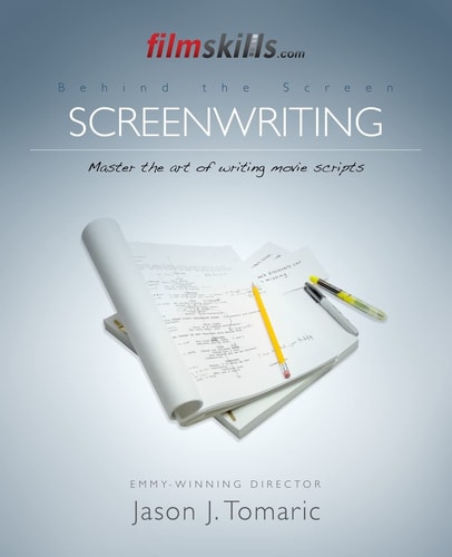 FilmSkills Screenwriting: Write a Movie Script - From Concept to Completion