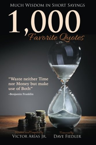 1,000 Favorite Quotes Much Wisdom in Short Sayings